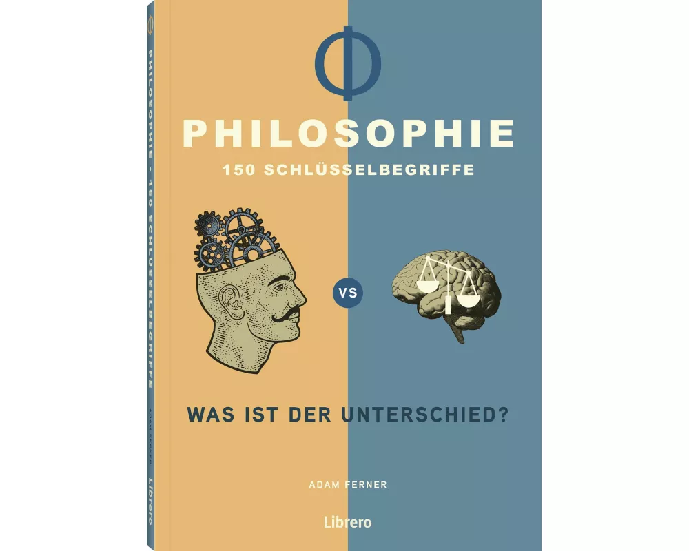 Philosophie - 150 Schlüsselbegriffe