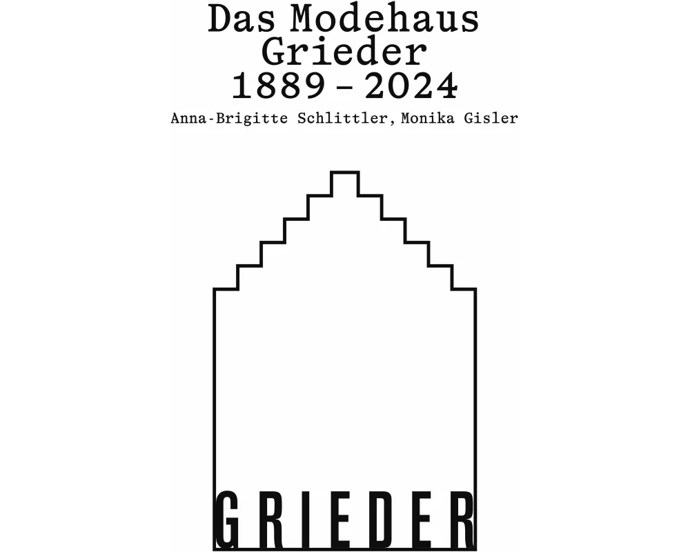 Das Modehaus Grieder 1889–2024