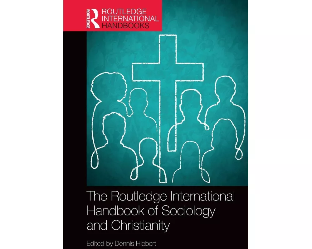 The Routledge International Handbook of Sociology and Christianity