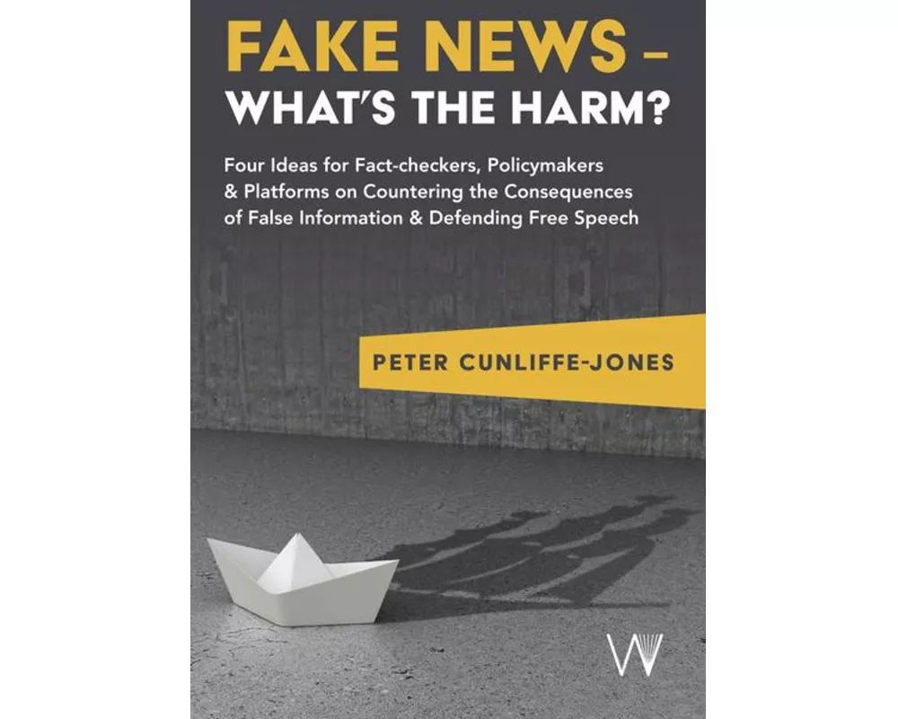 Fake News – What’s the harm?