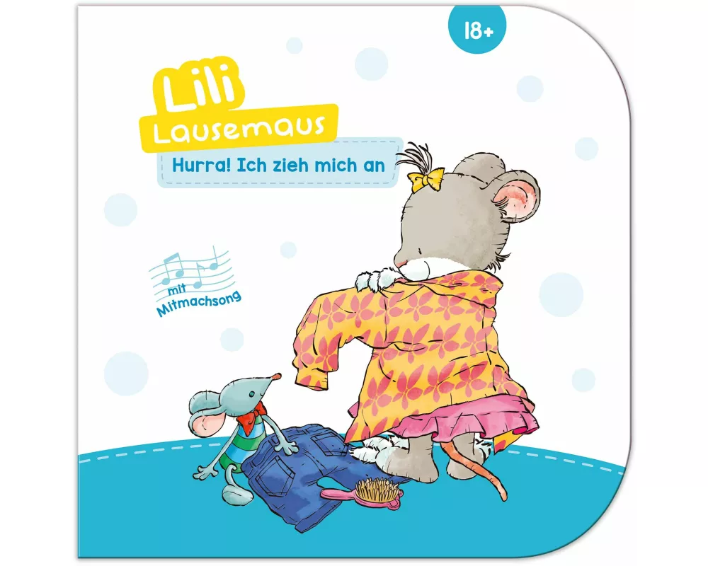Lili Lausemaus - Hurra, ich zieh mich an!