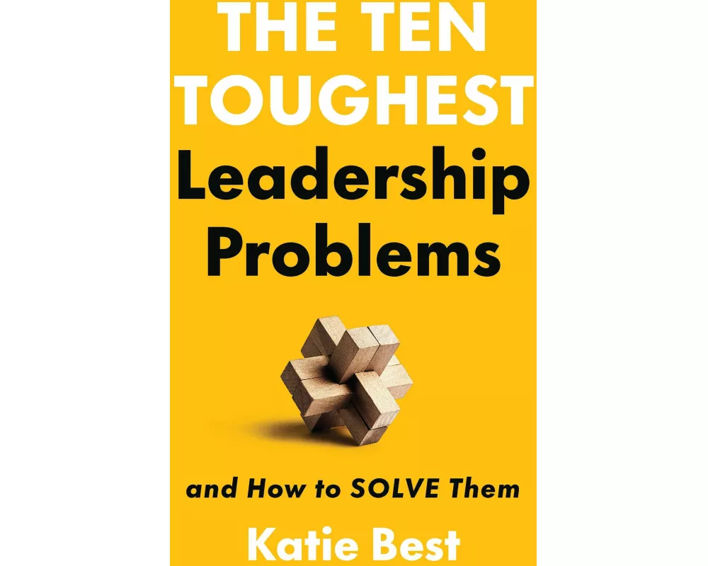 The Ten Toughest Leadership Problems
