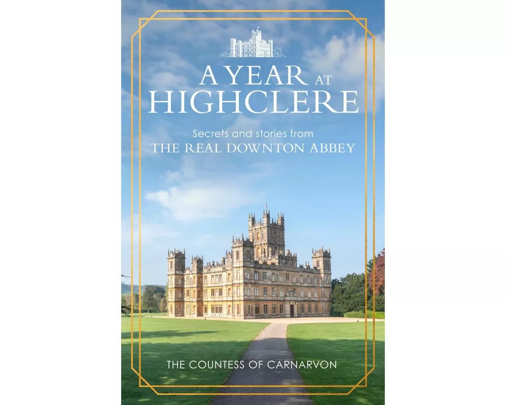 A Year At Highclere