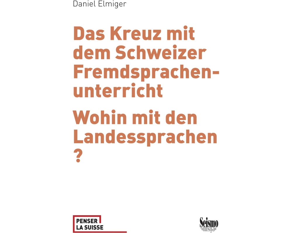 Das Kreuz mit dem Schweizer Fremdsprachenunterricht