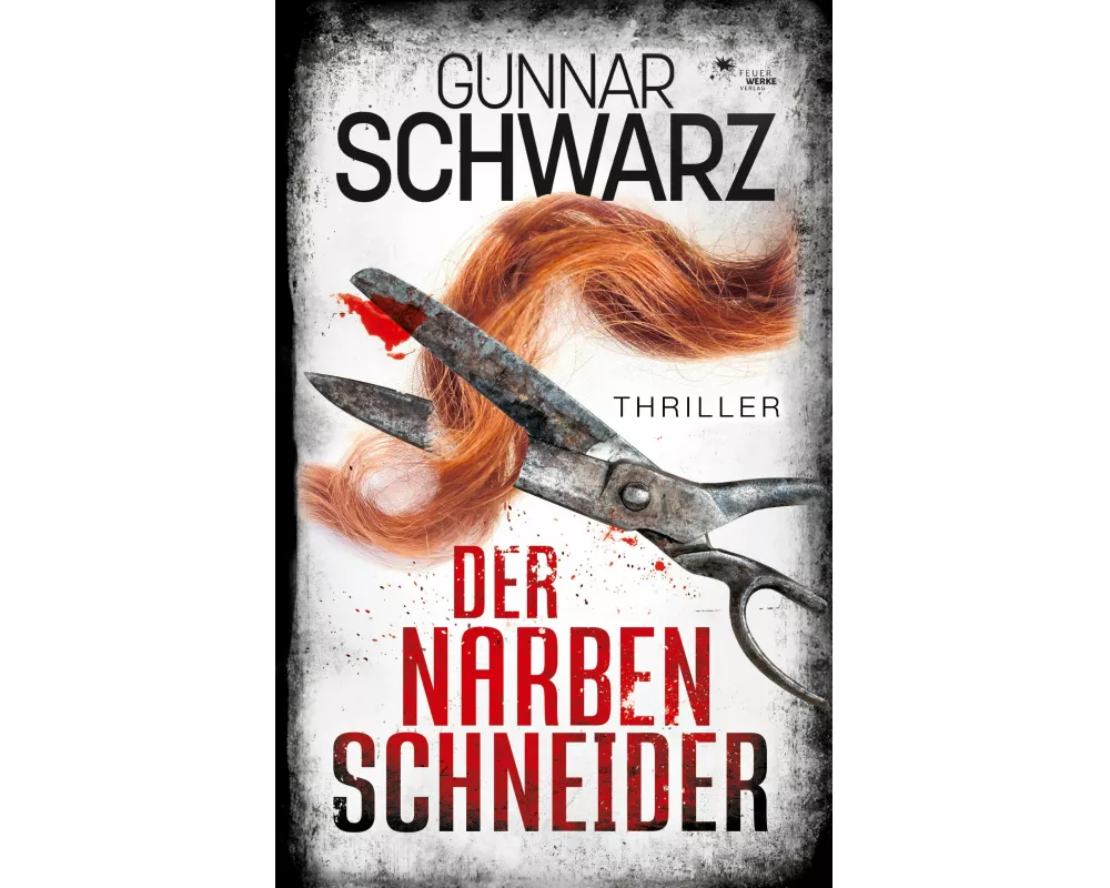 Der Narbenschneider (Thriller)