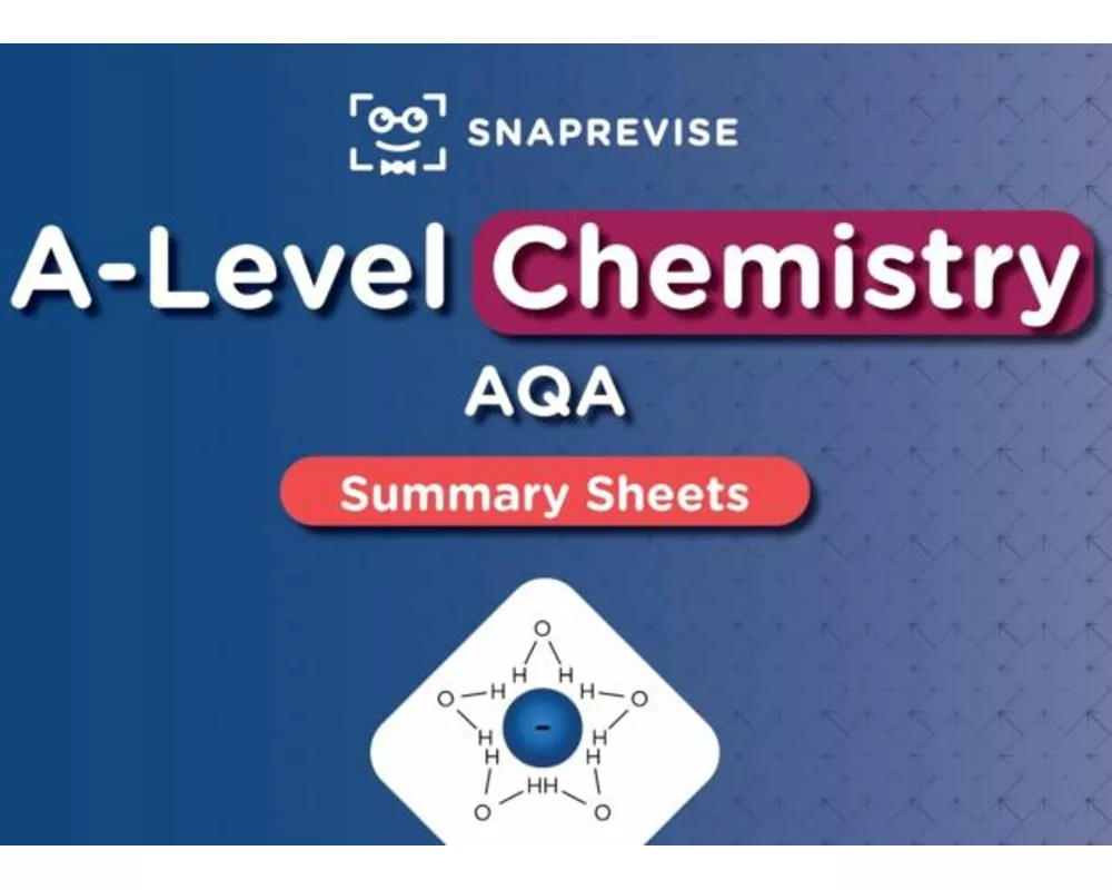 SnapRevise A-Level AQA Chemistry Summary Sheets