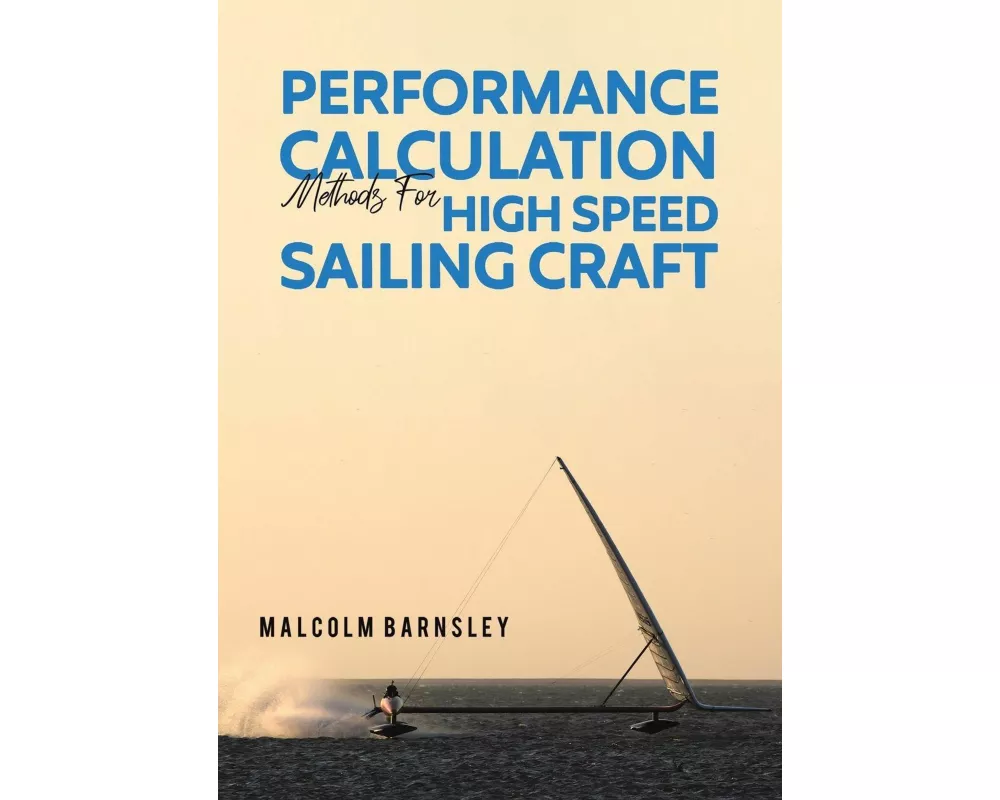 Performance Calculation Methods for High Speed Sailing Craft