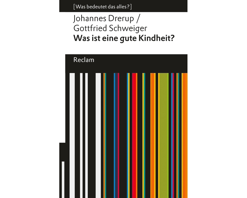 Was ist eine gute Kindheit?