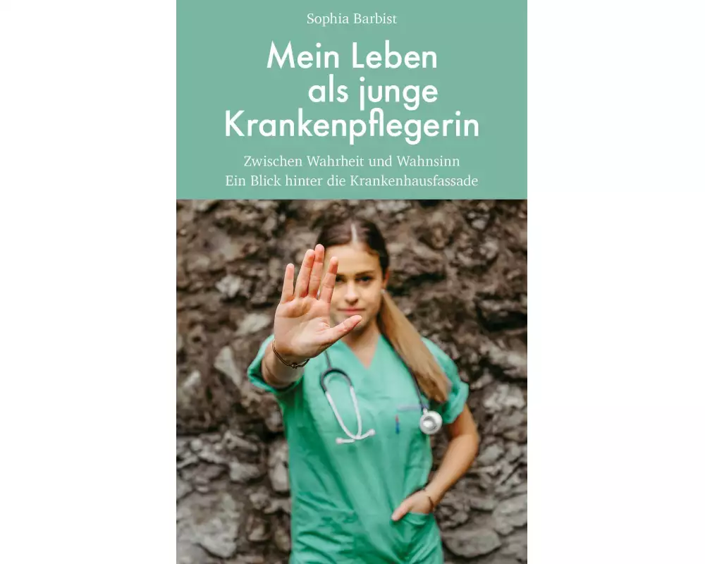 Mein Leben als junge Krankenpflegerin