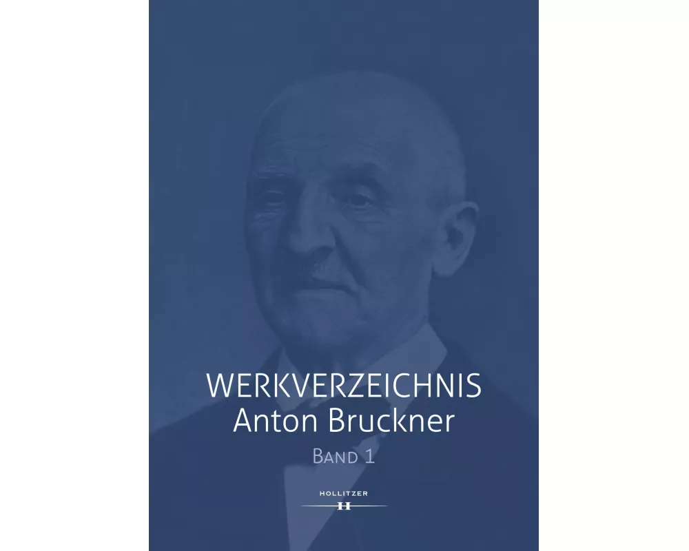 Werkverzeichnis Anton Bruckner Bd. 1