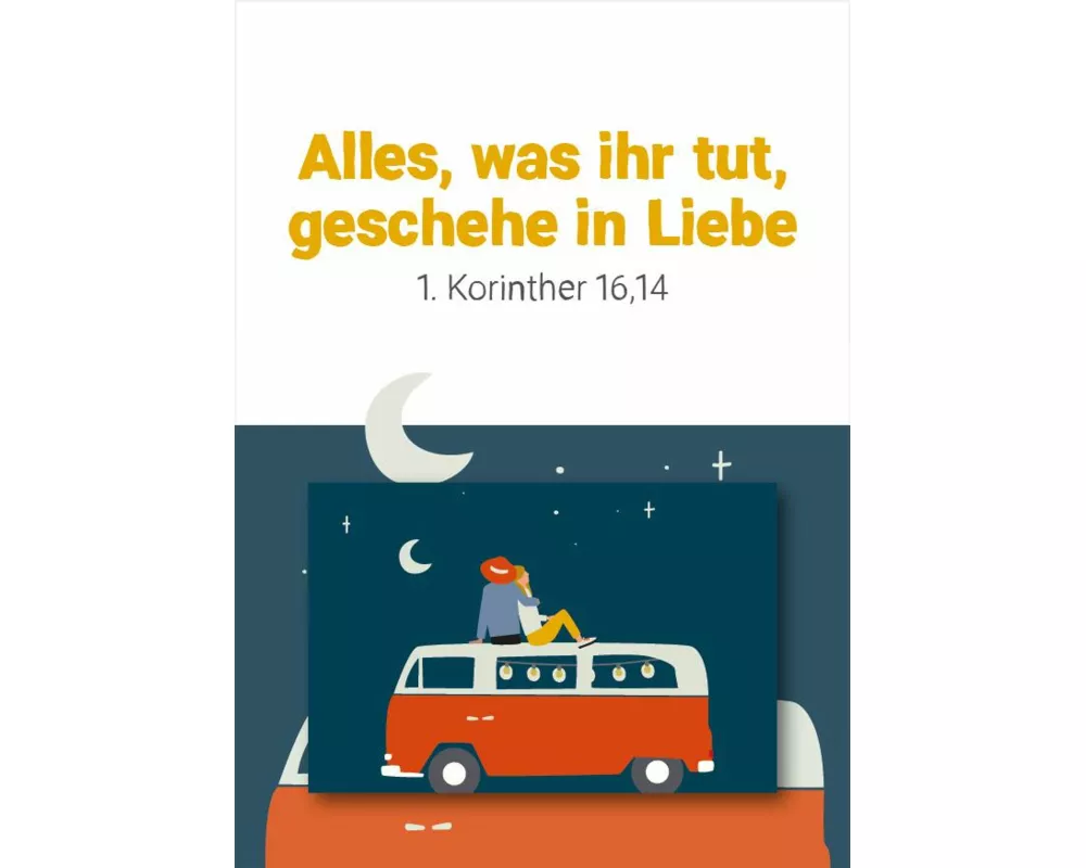 Alles, was ihr tut, geschehe in Liebe (1. Korinther 16,14)
