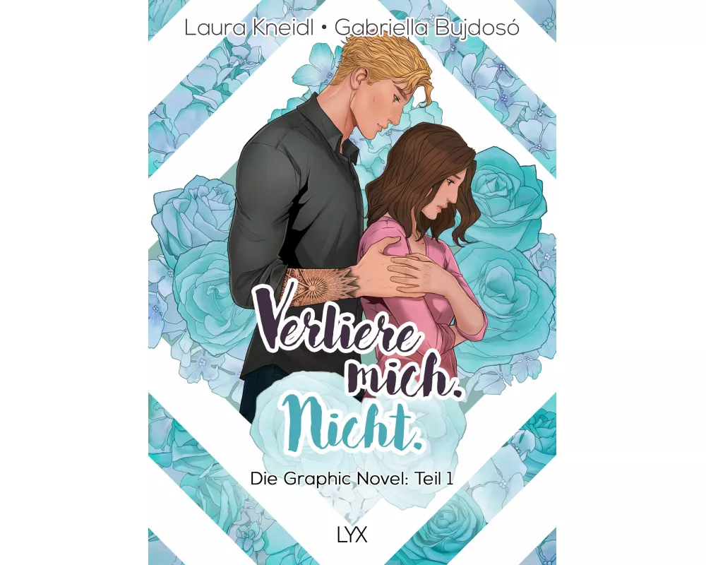 Verliere mich. Nicht.: Die Graphic Novel
