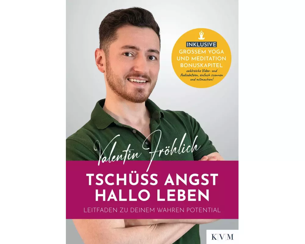Tschüss Angst. Hallo Leben