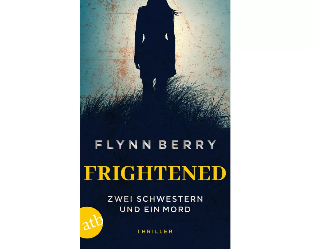 Frightened – Zwei Schwestern und ein Mord