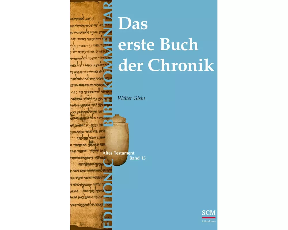Das erste Buch der Chronik (Edition C/AT/Band 15)