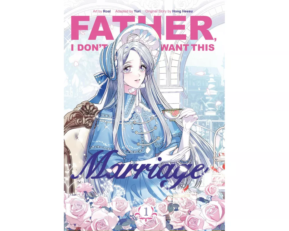 Father, I Don't Want This Marriage, Volume 1