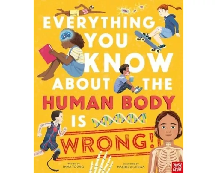 Everything You Know About the Human Body is Wrong!
