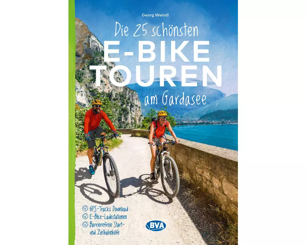 BVA Die 25 schönsten E-Bike Touren am Gardasee
