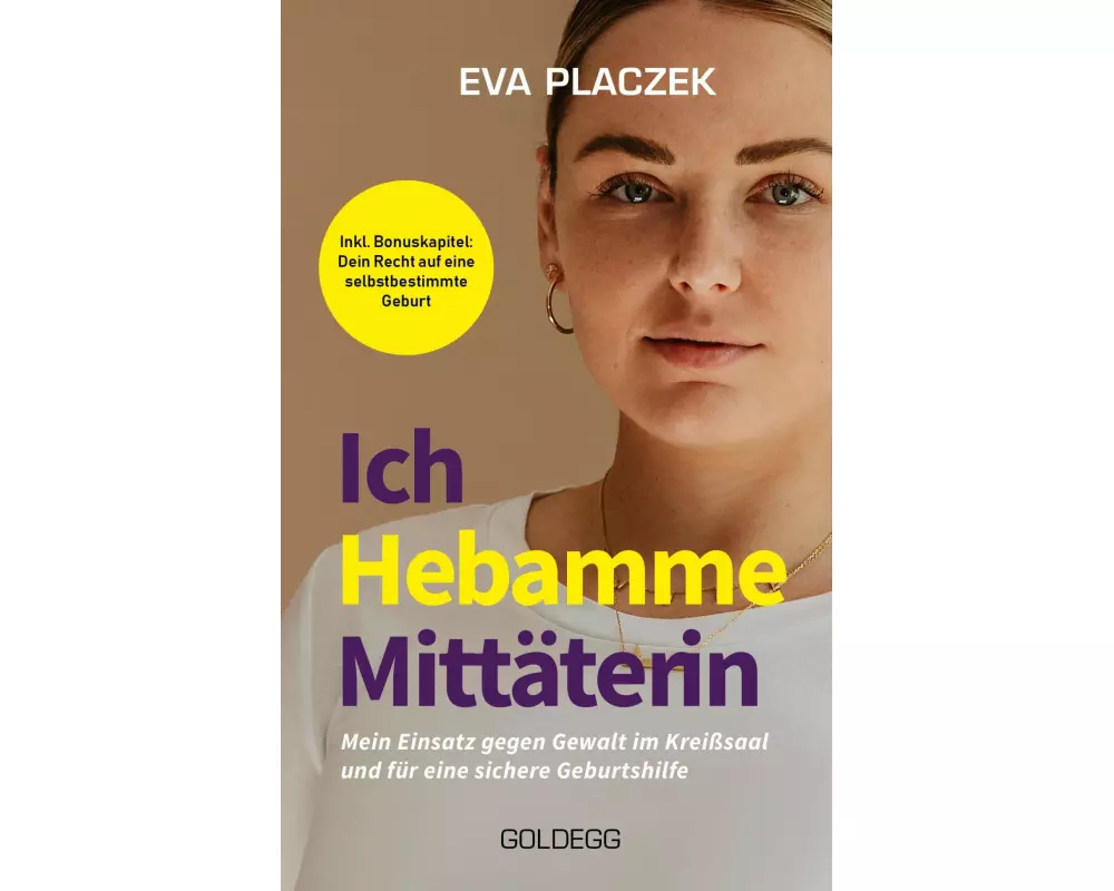 Ich, Hebamme, Mittäterin