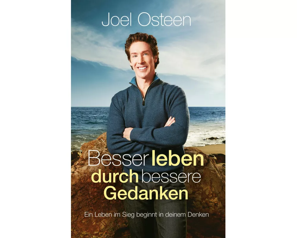 Besser leben durch bessere Gedanken