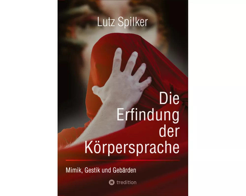 Die Erfindung der Körpersprache