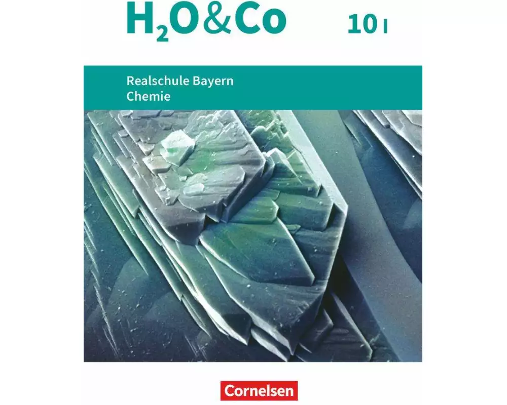 H2O & Co - Realschule Bayern 2020 - 10. Schuljahr - Wahlpflichtfächergruppe I