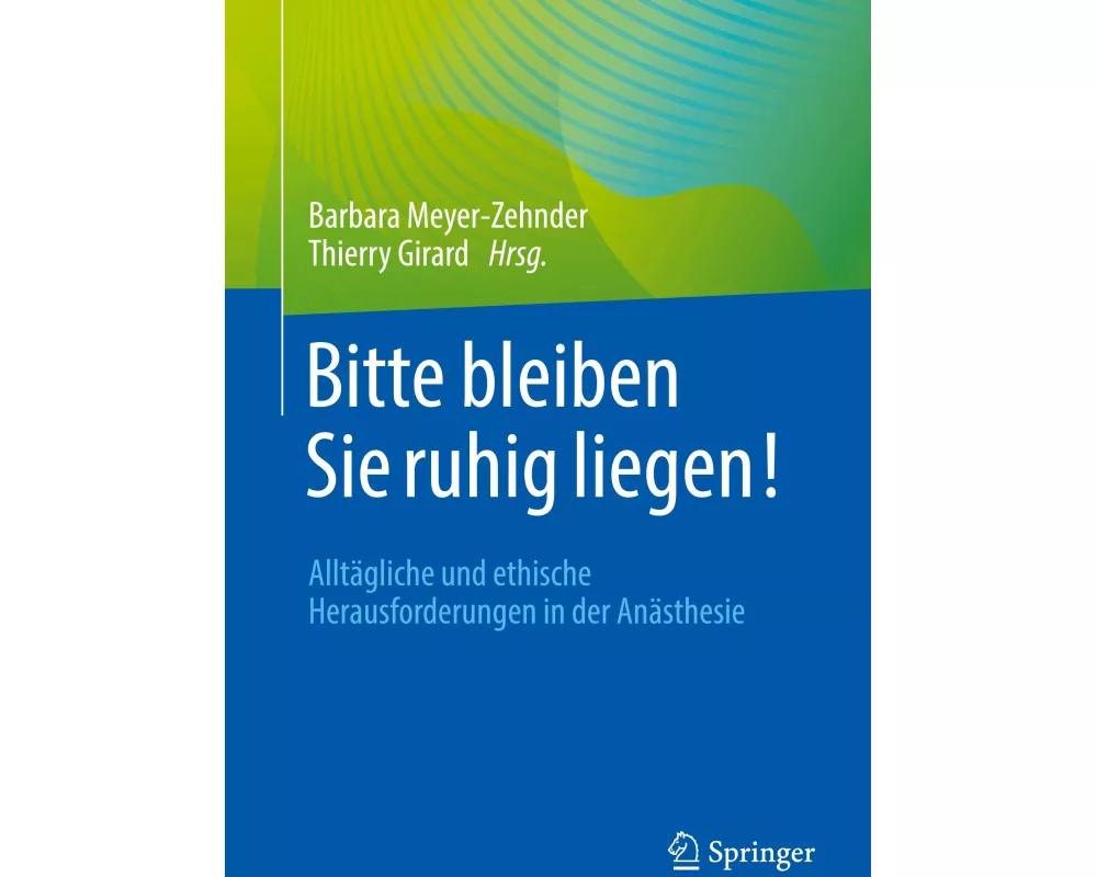 Bitte bleiben Sie ruhig liegen!