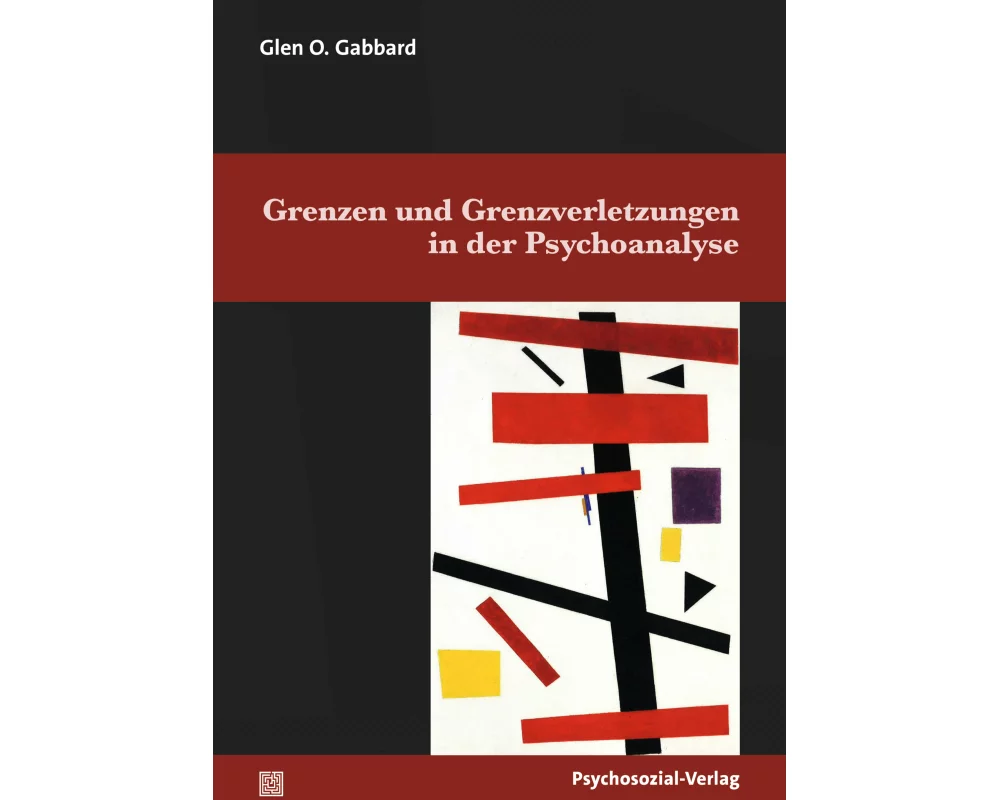 Grenzen und Grenzverletzungen in der Psychoanalyse