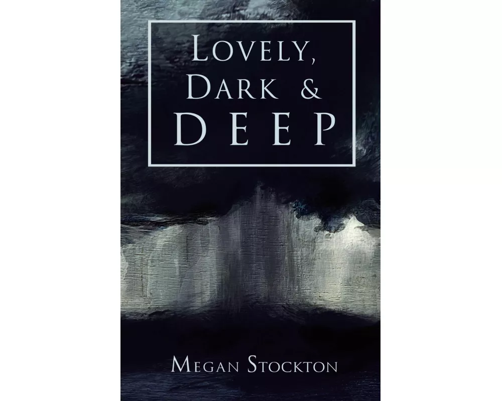 Lovely, Dark & Deep
