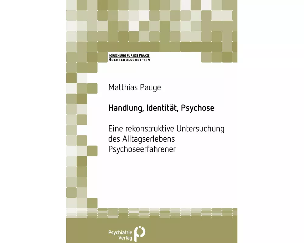 Handlung, Identität, Psychose