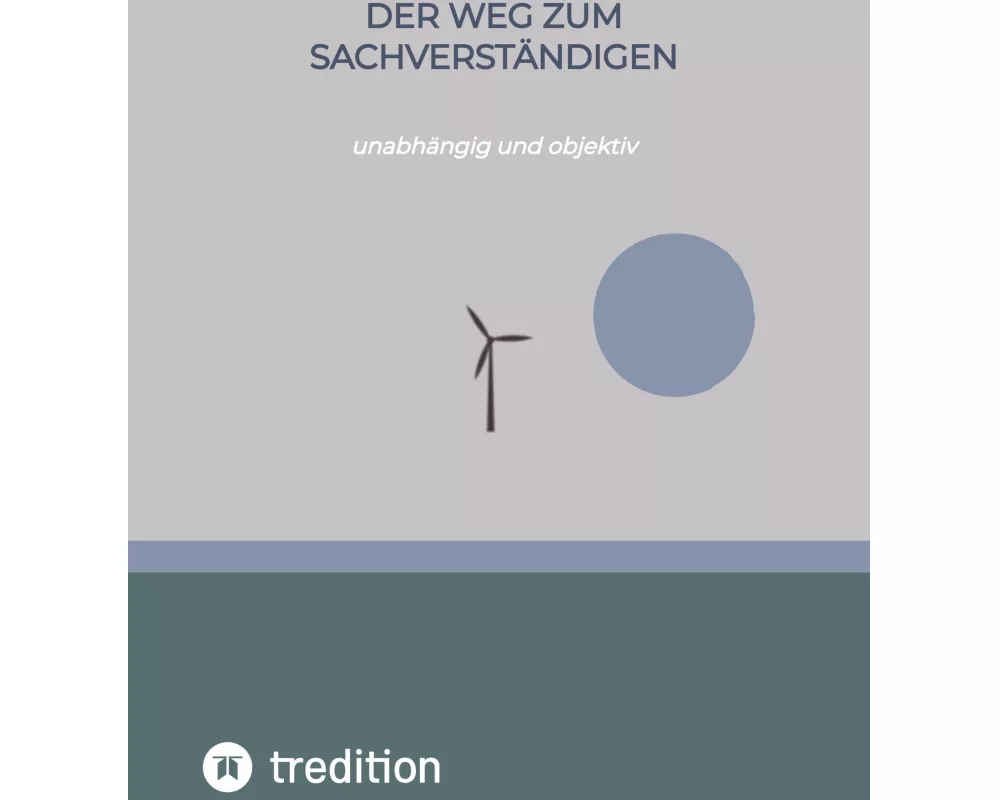 Der Weg zum Sachverständigen, unabhängig und objektiv