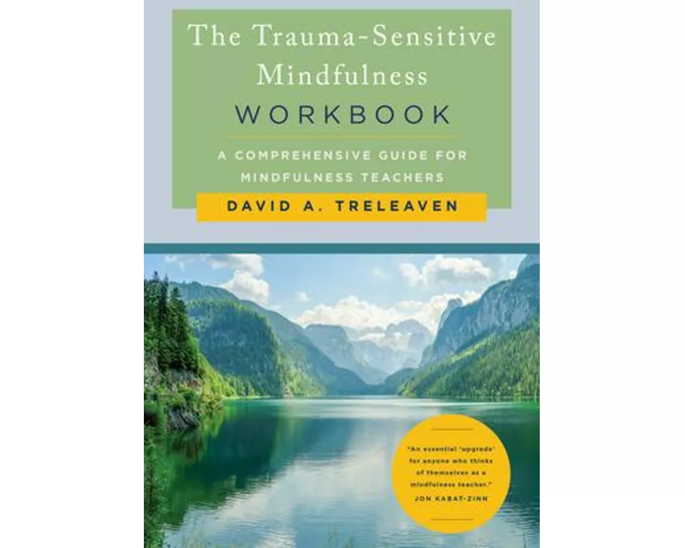The Trauma-Sensitive Mindfulness Workbook