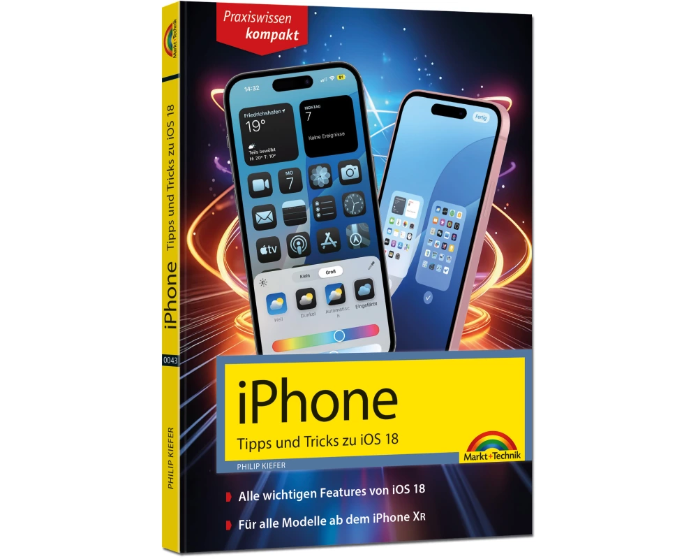 iPhone - Tipps und Tricks zu iOS 18 - zu allen aktuellen iPhone Modellen - komplett in Farbe