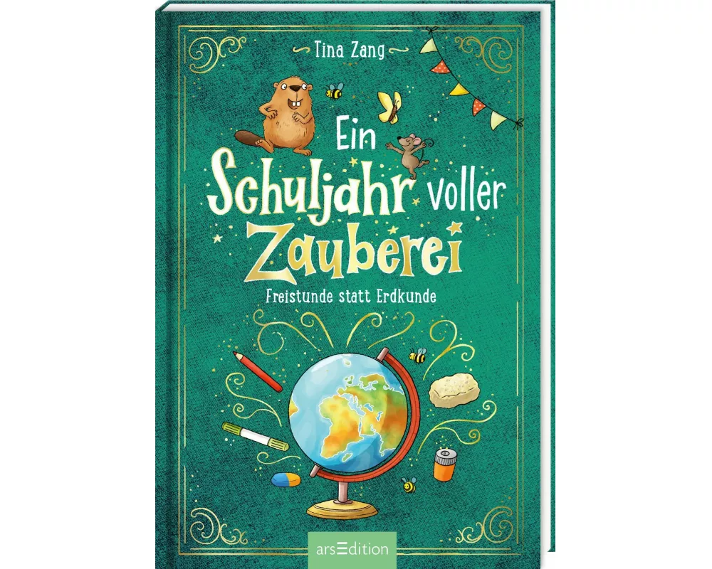 Ein Schuljahr voller Zauberei – Freistunde statt Erdkunde (Ein Schuljahr voller Zauberei 3)