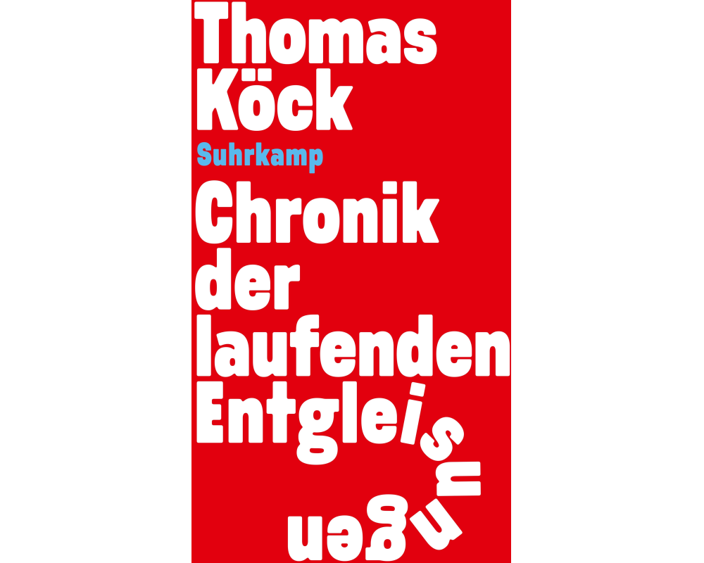 Chronik der laufenden Entgleisungen