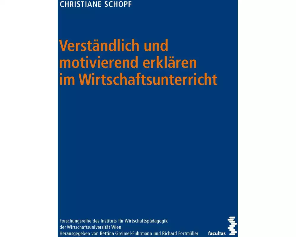 Verständlich und motivierend erklären im Wirtschaftsunterricht