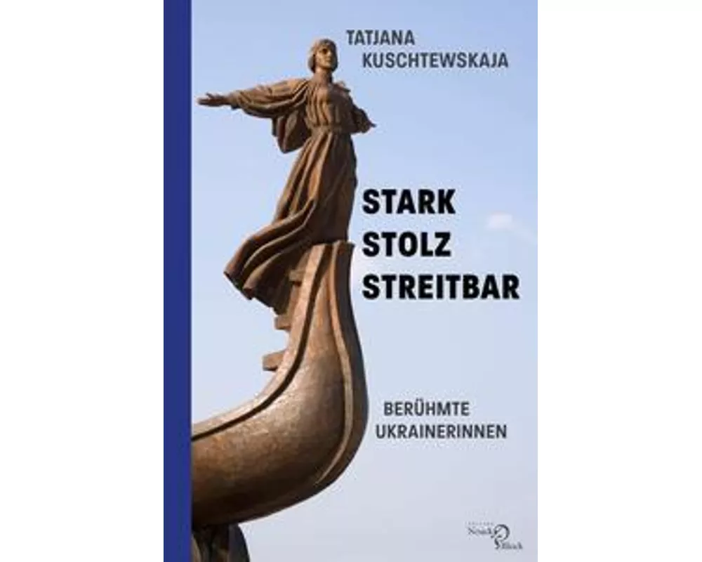 Stark - stolz - streitbar