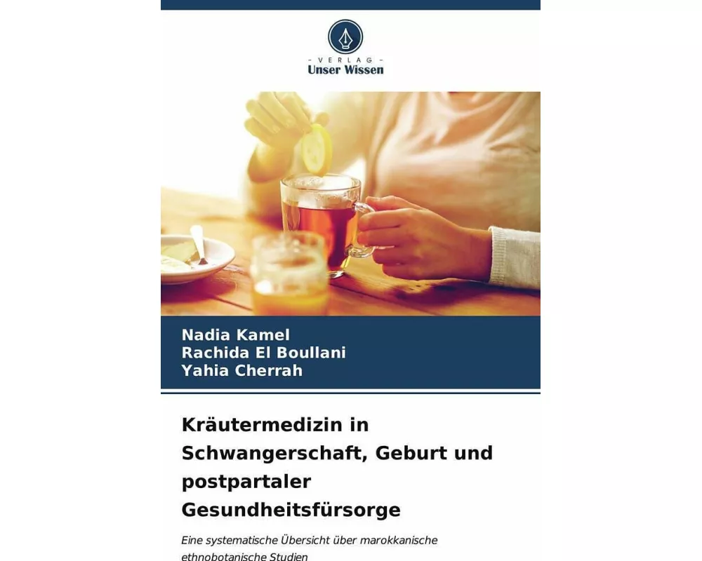Kräutermedizin in Schwangerschaft, Geburt und postpartaler Gesundheitsfürsorge