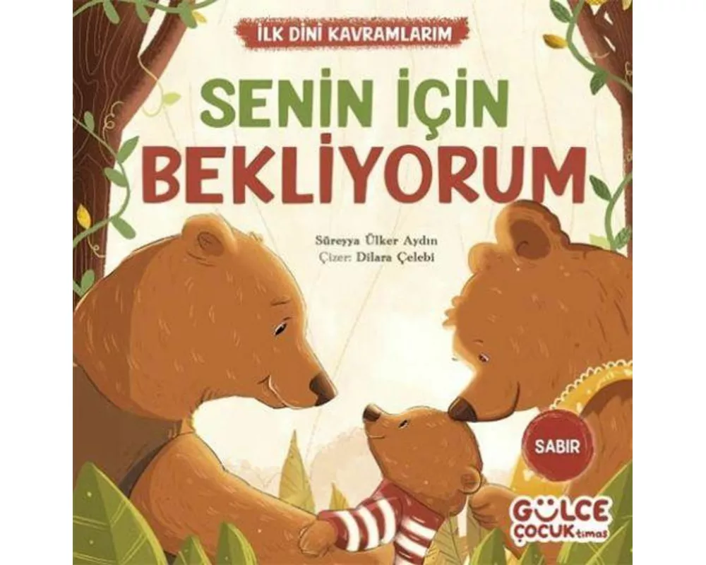 Senin Icin Bekliyorum - Ilk Dini Kavramlarim Sabir