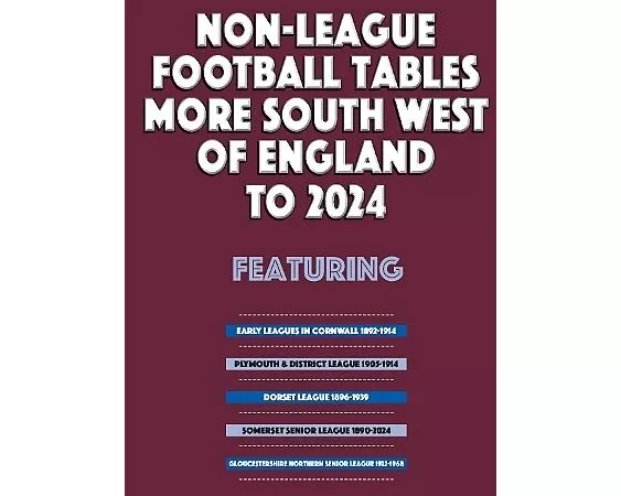 Non-League Football Tables - More South West of England to 2024