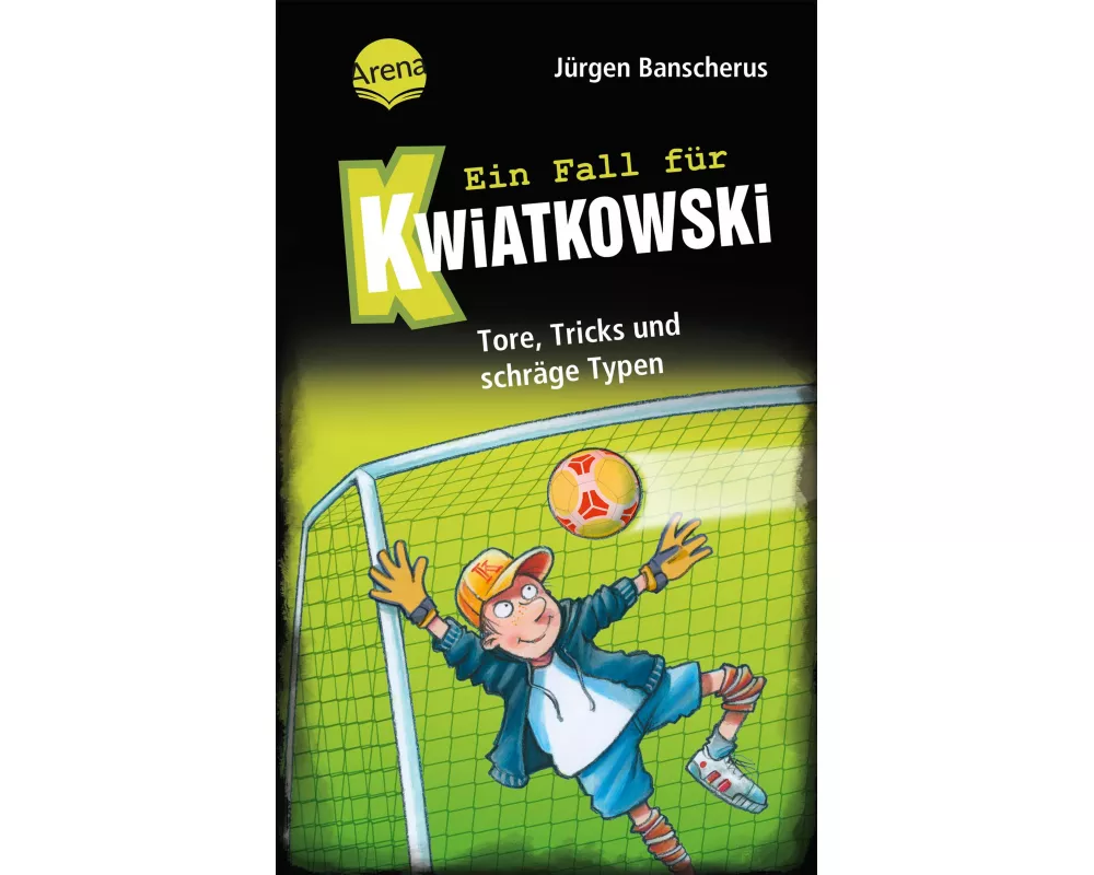 Ein Fall für Kwiatkowski (4). Tore, Tricks und schräge Typen