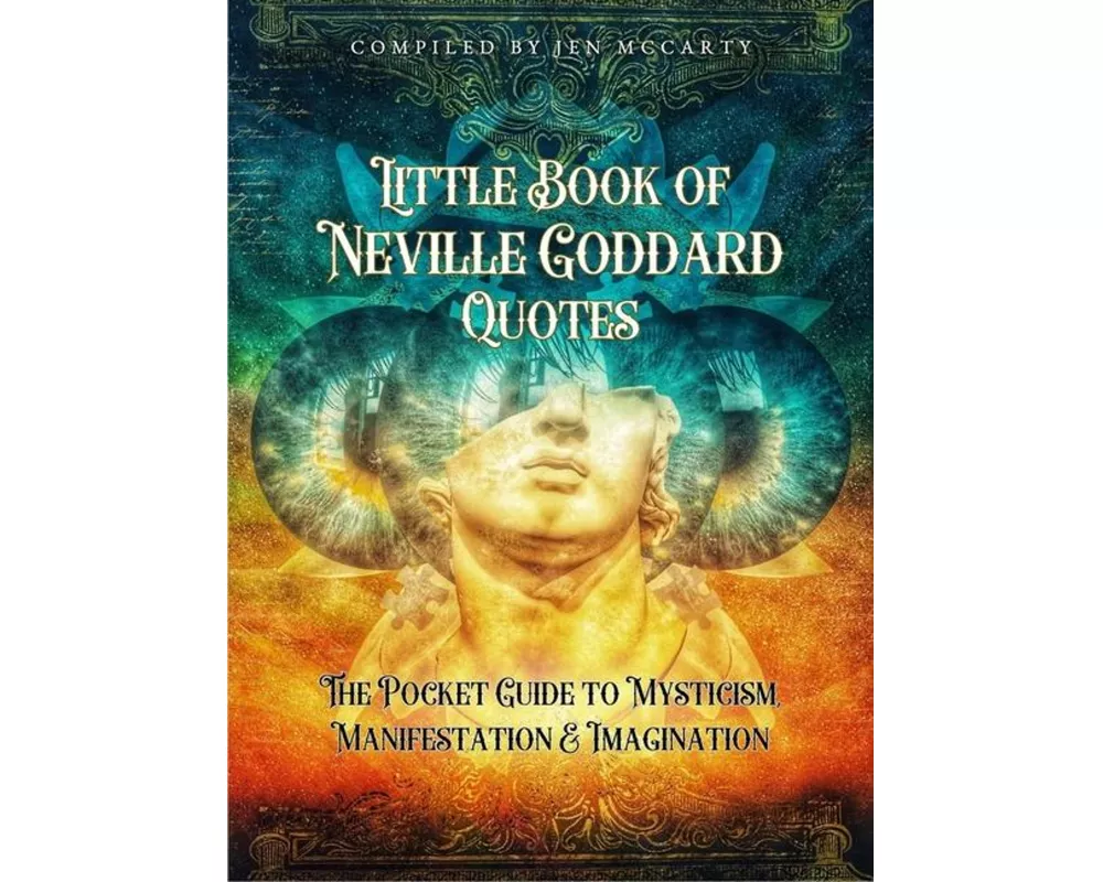 Little Book of Neville Goddard Quotes