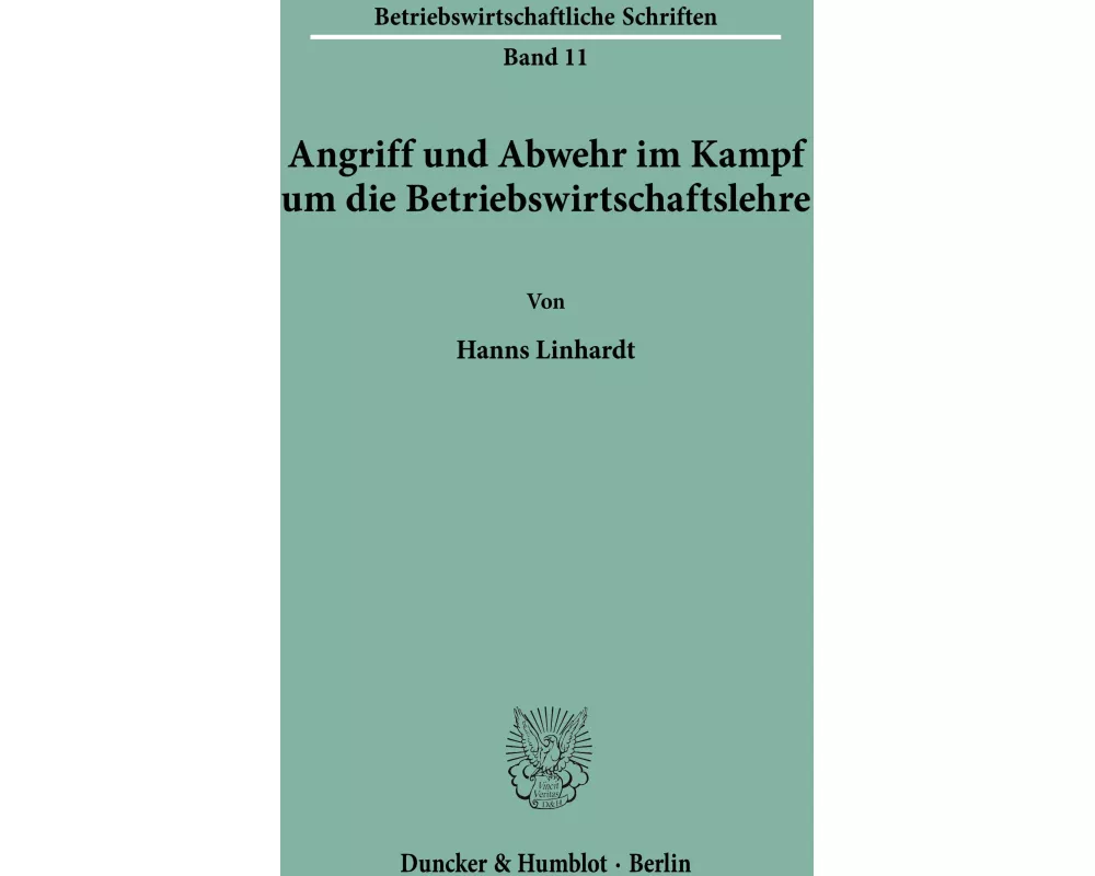 Angriff und Abwehr im Kampf um die Betriebswirtschaftslehre