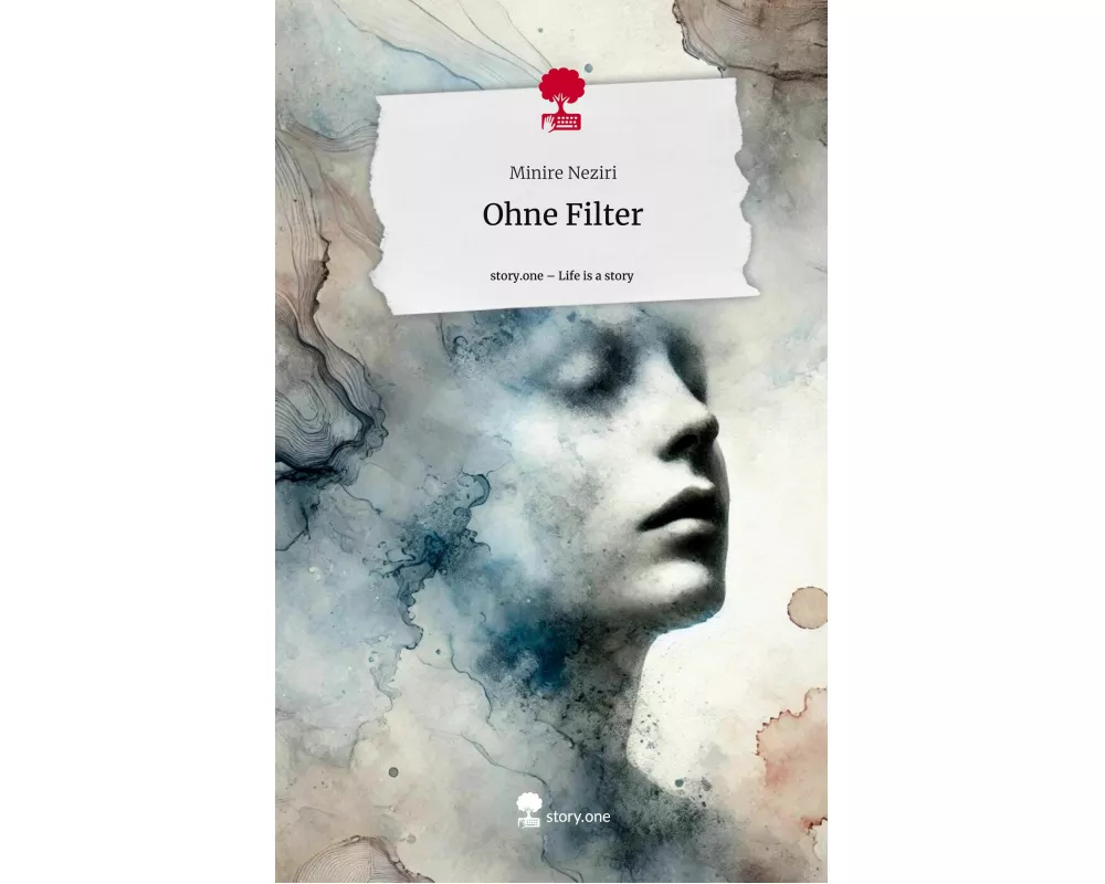 Ohne Filter. Life is a Story - story.one