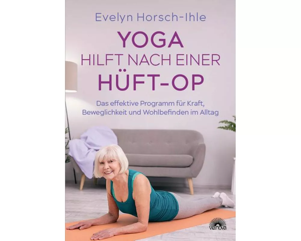 Yoga hilft nach einer Hüft-OP