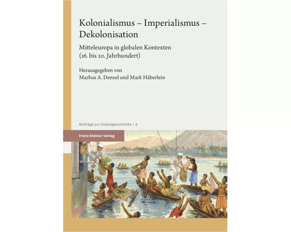 Kolonialismus - Imperialismus - Dekolonisation