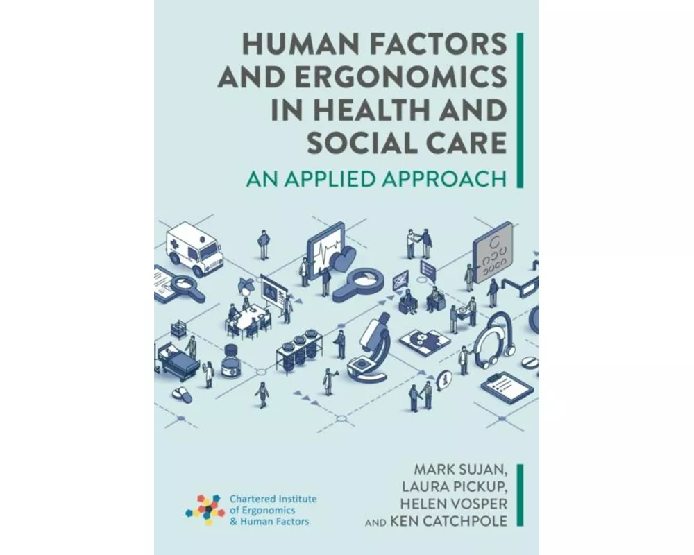 Human Factors and Ergonomics in Health and Social Care
