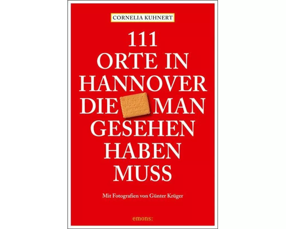 111 Orte in Hannover die man gesehen haben muss