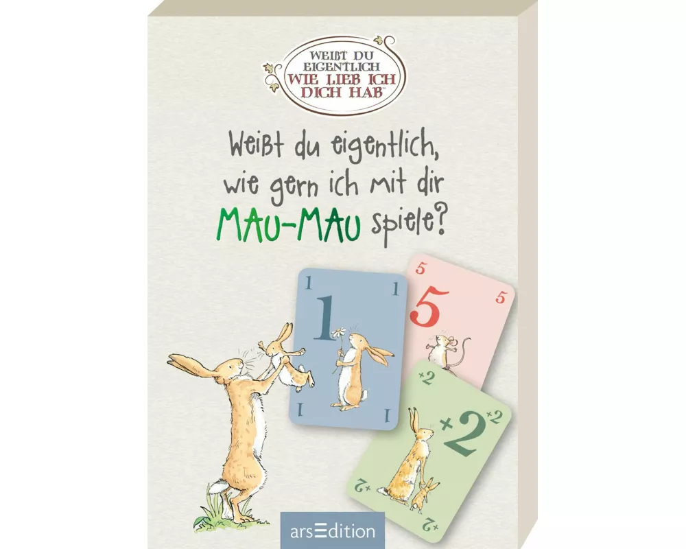 Weißt du eigentlich, wie gern ich mit dir Mau-Mau spiele?