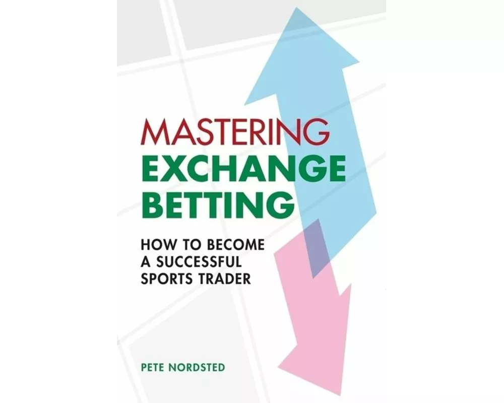 Mastering Exchange Betting